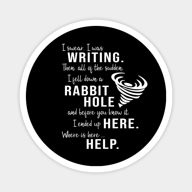 Writing Rabbit Hole Funny Writer Magnet by XanderWitch Creative